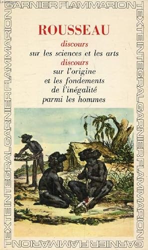 Discours sur l'origine et les fondements de l'inégalité parmi les hommes - Discours sur les scien...