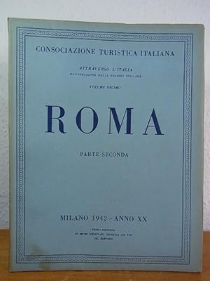 Seller image for Roma parte seconda. Attraverso l'Italia, illustrazione delle regioni italiane, volume decimo for sale by Antiquariat Weber