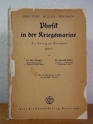 Seller image for Physik in der Kriegsmarine. Ein Beitrag zur Wehrphysik. Band 2 for sale by Antiquariat Weber