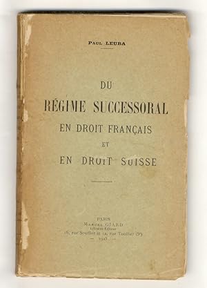 Bild des Verkufers fr Du rgime successorial en droit franais et en droit suisse. zum Verkauf von Libreria Oreste Gozzini snc