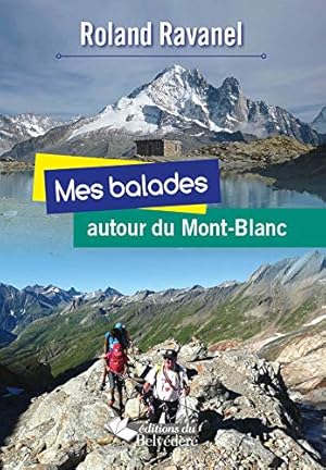 Image du vendeur pour MES BALADES AUTOUR DU MONT-BLANC mis en vente par Dmons et Merveilles