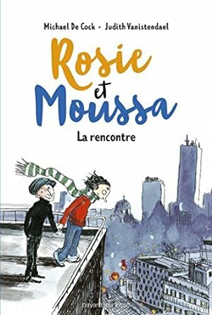 Image du vendeur pour Rosie et Moussa Tome 01: La rencontre mis en vente par Dmons et Merveilles