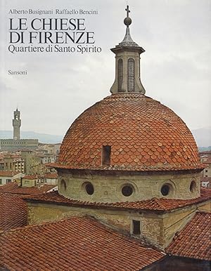 Le chiese di Firenze. Quartiere di Santo Spirito.