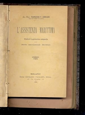 Contuzzi Francesco. L'assistenza marittima. Studio di legislazione comparata. [Legato con:] Grass...