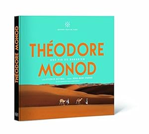 Seller image for Thodore Monod: Une vie de saharien for sale by Dmons et Merveilles