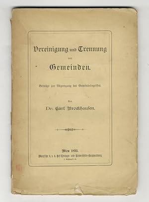 Vereinigung und Trennung von Gemeinden: Beiträge zur Abgrenzung des Gemeindebegriffes.