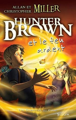 Image du vendeur pour Hunter Brown Et Le Feu Ardent Tome 2 mis en vente par Dmons et Merveilles