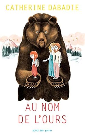 Seller image for Au nom de l'ours for sale by Dmons et Merveilles