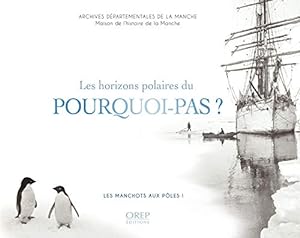 Seller image for Les horizons polaires du Pourquoi-Pas ? Les Manchots aux ples for sale by Dmons et Merveilles