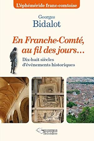 Image du vendeur pour EN FRANCHE-COMTE AU FIL DES JOURS mis en vente par Dmons et Merveilles