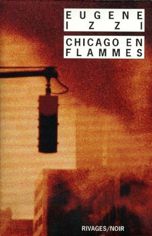 Seller image for Chicago en flammes for sale by Dmons et Merveilles