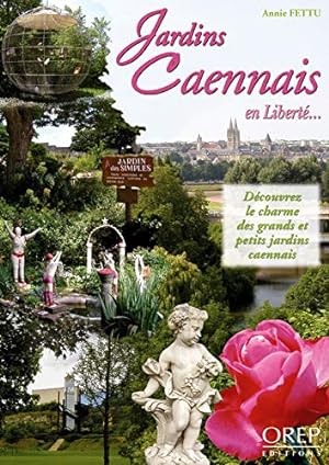 Imagen del vendedor de Jardins Caennais en Libert a la venta por Dmons et Merveilles
