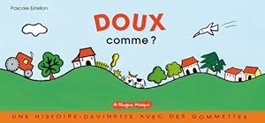 Image du vendeur pour Doux comme mis en vente par Dmons et Merveilles