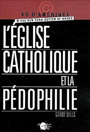 Image du vendeur pour L'glise catholique et la pdophilie mis en vente par Dmons et Merveilles