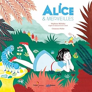 Seller image for Alice & Merveilles - dition album: Edition album for sale by Dmons et Merveilles