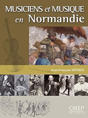 Immagine del venditore per Musiciens et musique en Normandie venduto da Dmons et Merveilles