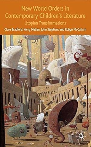 Seller image for New World Orders in Contemporary Children's Literature: Utopian Transformations for sale by WeBuyBooks