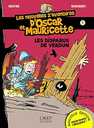 Seller image for Les nouvelles z'aventures d'Oscar et Mauricette - Les disparus de Verdun for sale by Dmons et Merveilles