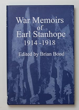 The War Memoirs of Earl Stanhope of Chevening: General Staff Officer in France 1914-1918: No. 1 (...