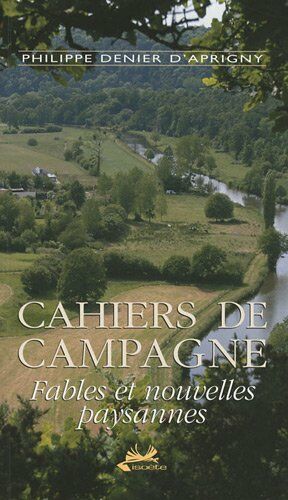 Seller image for Cahiers de Campagne : Fables et nouvelles paysannes for sale by Dmons et Merveilles