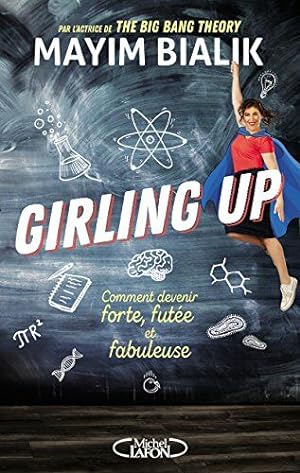 Seller image for Girling up - Comment devenir forte fute et fabuleuse for sale by Dmons et Merveilles