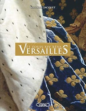 Seller image for Et Louis XIV rva. Versailles for sale by Dmons et Merveilles