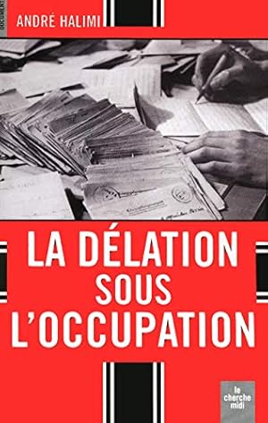 Imagen del vendedor de La dlation sous l'Occupation a la venta por Dmons et Merveilles