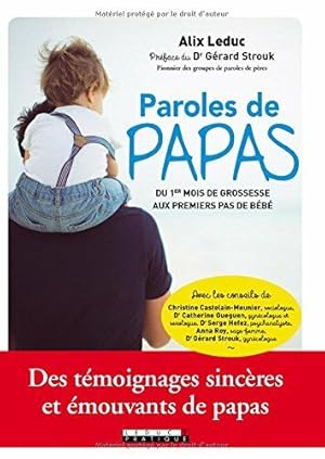 Seller image for Paroles de papas: Du 1er mois de grossesse aux premiers pas de bb for sale by Dmons et Merveilles