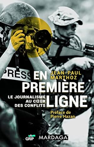 Seller image for En premire ligne: Le journalisme au c?ur des conflits for sale by Dmons et Merveilles