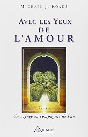 Immagine del venditore per Avec les yeux de l'amour - Un voyage en compagnie de Pan venduto da Dmons et Merveilles