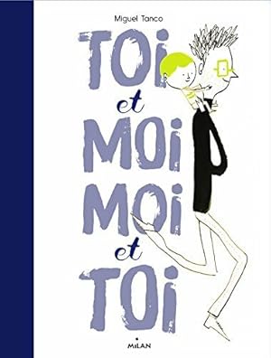 Seller image for Toi et moi moi et toi for sale by Dmons et Merveilles