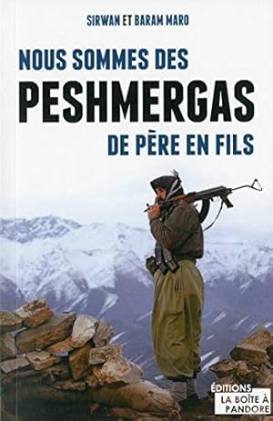 Bild des Verkufers fr Nous sommes des Peshmergas de pre en fils zum Verkauf von Dmons et Merveilles