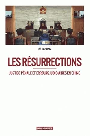 Seller image for Les rsurrections : Justice pnale et erreurs judiciaires en Chine for sale by Dmons et Merveilles