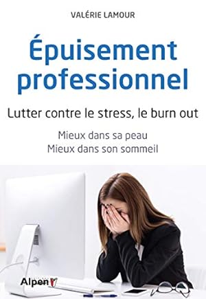 Seller image for Epuisement professionnel. Lutter contre le stress le burn out for sale by Dmons et Merveilles