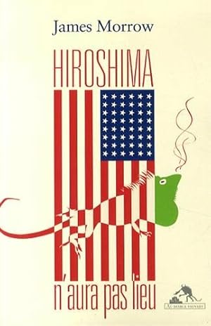 Imagen del vendedor de Hiroshima n'aura pas lieu a la venta por Dmons et Merveilles