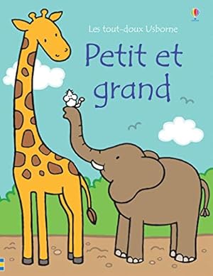 Seller image for Petit et grand - Les tout-doux Usborne for sale by Dmons et Merveilles