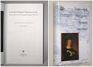 Imagen del vendedor de Lodewijck Huygens' Spaans journaal. Reis naar het hof van de koning van Spanje, 1660-1661. a la venta por Charbo's Antiquariaat