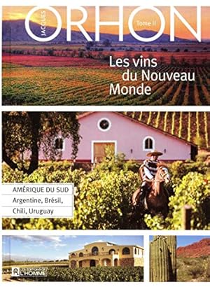 Seller image for Les vins du Nouveau Monde - tome 2 Amrique du Sud (02) for sale by Dmons et Merveilles