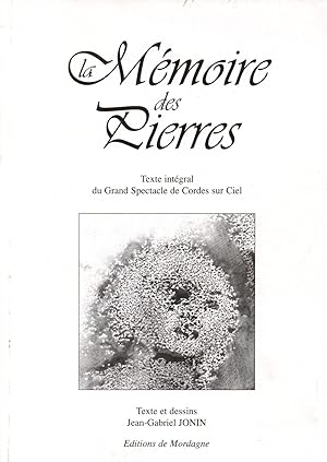 Image du vendeur pour Memoire des pierres.Texte integral du Grand Spectacle de Cordes sur Ciel mis en vente par JP Livres