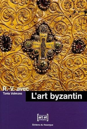 Bild des Verkufers fr R.-V. avec l'art byzantin zum Verkauf von Dmons et Merveilles