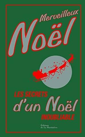 Seller image for Merveilleux Nol. Les Secrets d'un Nol inoubliable for sale by Dmons et Merveilles