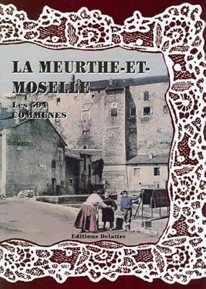 Image du vendeur pour La Meurthe et Moselle les 594 Communes mis en vente par Dmons et Merveilles