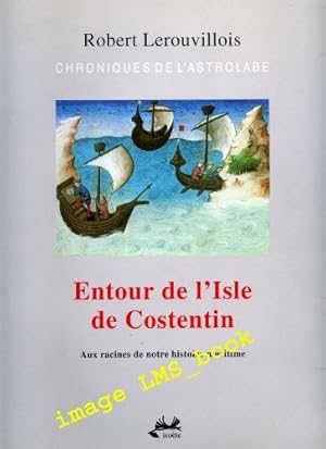 Bild des Verkufers fr Entour de l'Isle de Costentin: Vestiges et fictions du Cotentin mdival zum Verkauf von Dmons et Merveilles