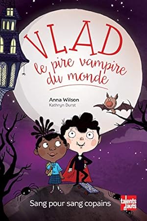 Seller image for Vlad le pire vampire du monde : Sang pour sang copains for sale by Dmons et Merveilles