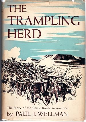 Seller image for The Trampling Herd: The Story Of The Cattle Range In America for sale by Dorley House Books, Inc.