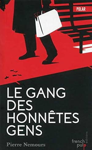 Seller image for Le gang des honntes gens for sale by Dmons et Merveilles