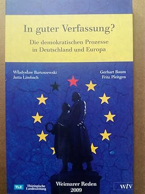 Bild des Verkufers fr In guter Verfassung? Die demokratischen Prozesse in Deutschland und Europa - Weimarer Reden 2009 zum Verkauf von Versandantiquariat Jena