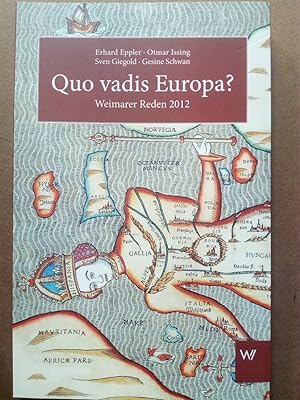 Bild des Verkufers fr Quo vadis Europa? Weimarer Reden 2012 zum Verkauf von Versandantiquariat Jena