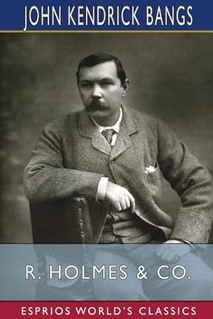 Seller image for R. Holmes and Co. (Esprios Classics) (Paperback) for sale by Grand Eagle Retail