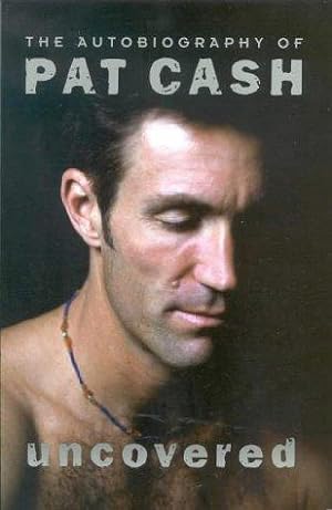 Immagine del venditore per Uncovered: The Autobiography of Pat Cash venduto da WeBuyBooks